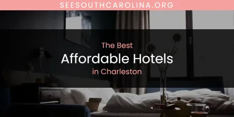 Charleston's Best Affordable Hotels Spots