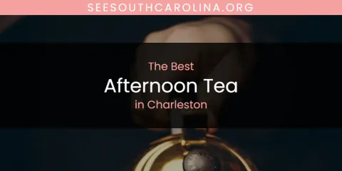 The Absolute Best Afternoon Tea in Charleston