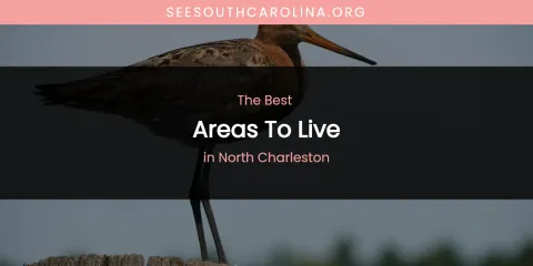 North Charleston's Best Areas to Live