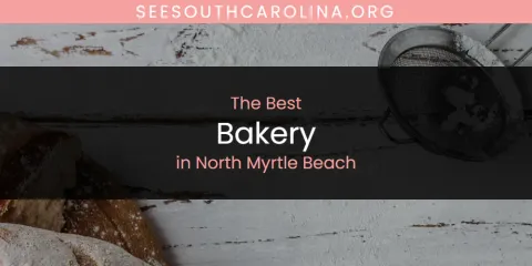 The Best Bakery in North Myrtle Beach