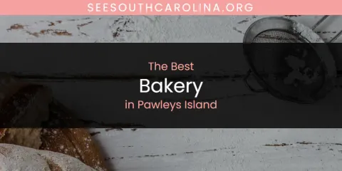 Pawleys Island's Best Bakery