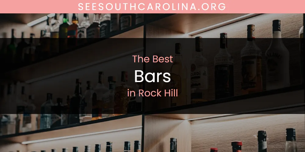 Rock Hill's Best Bars [Updated 2025]