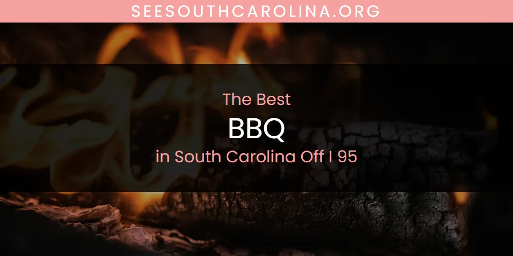 South Carolina Off I 95's Best BBQ [Updated 2025]