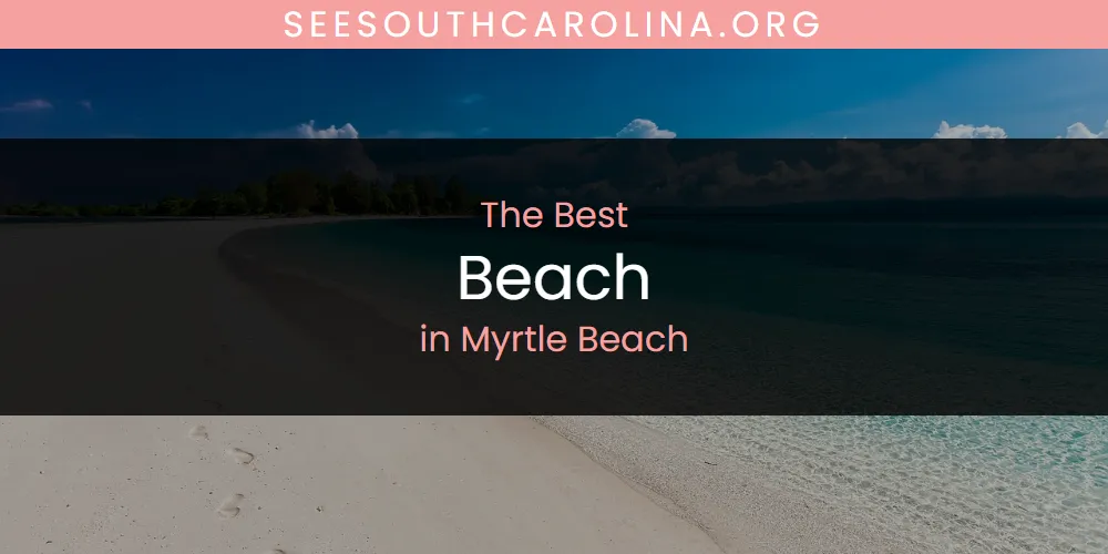 Myrtle Beach's Best Beach featured