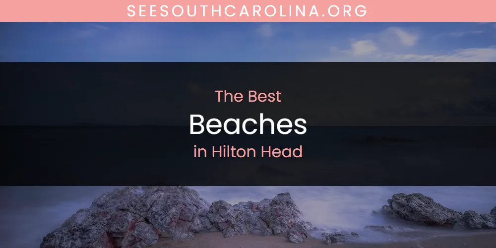 The Absolute Best Beaches in Hilton Head featured
