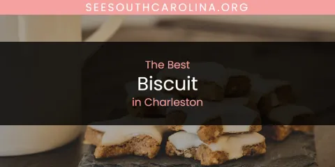 Ranked: Best Biscuit in Charleston