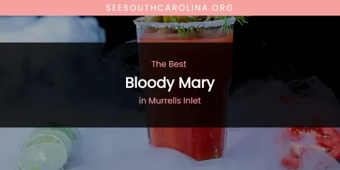 Murrells Inlet's Best Bloody Mary