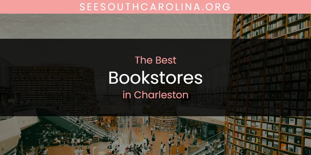 2026 Ranked: Best Bookstores in Charleston
