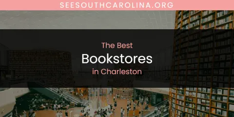 Ranked: Best Bookstores in Charleston