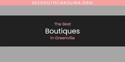 Greenville's Best Boutiques Spots