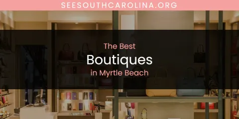 Myrtle Beach's Best Boutiques