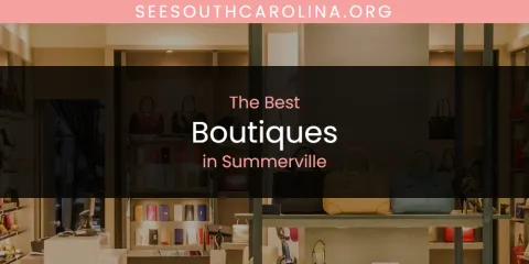 Summerville's Best Boutiques