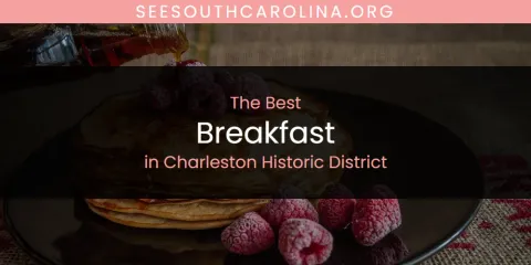 The Absolute Best Breakfast in Charleston Historic District