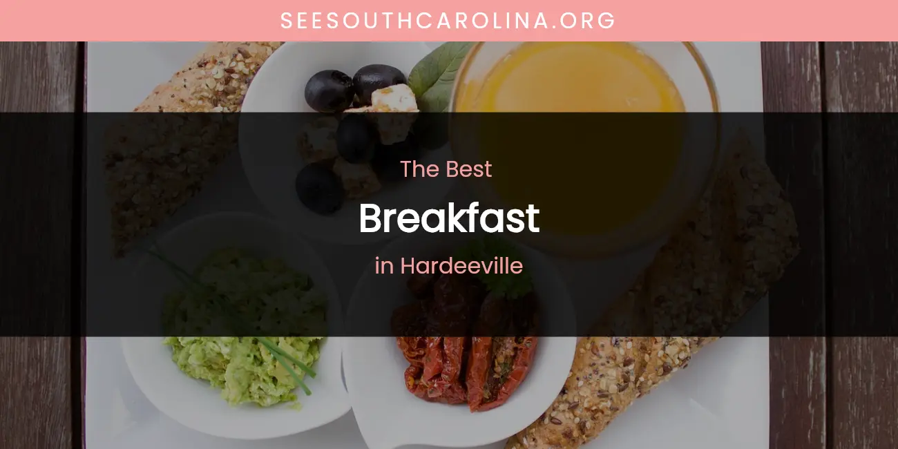 The Absolute Best Breakfast in Hardeeville featured