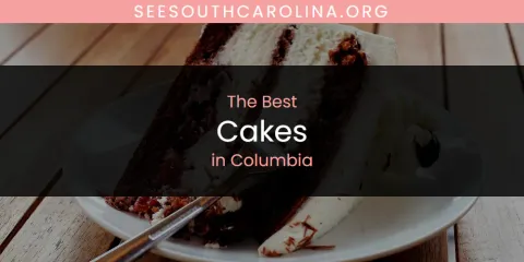 Discover the Best Cakes in Columbia