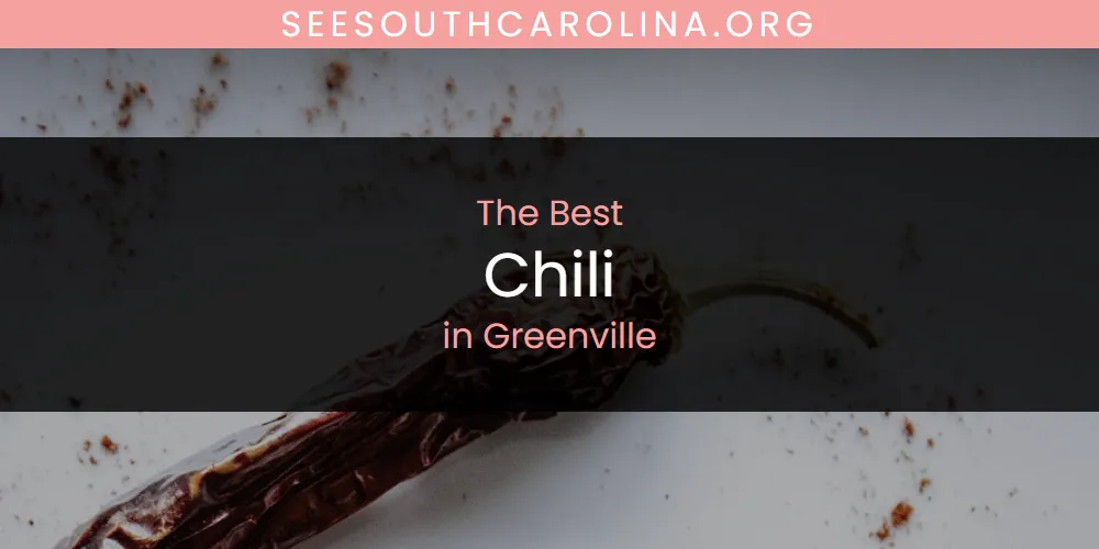 The 2026 Best Chili in Greenville List