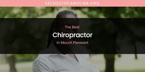 Mount Pleasant's Best Chiropractor