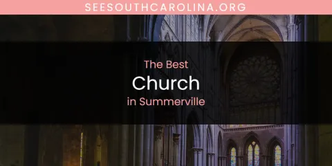 Summerville's Best Church