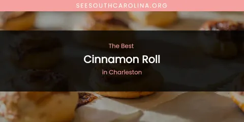 The Absolute Best Cinnamon Roll in Charleston