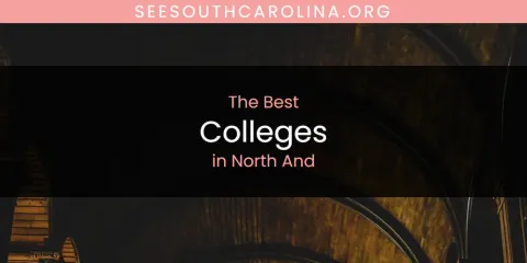 Best Colleges in North And: Our Expert Picks
