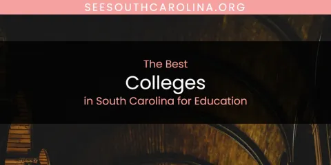 South Carolina for Education's Best Colleges