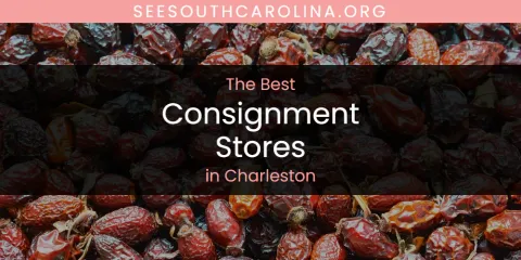 Best Consignment Stores in Charleston: Complete Guide