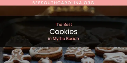 Myrtle Beach's Best Cookies
