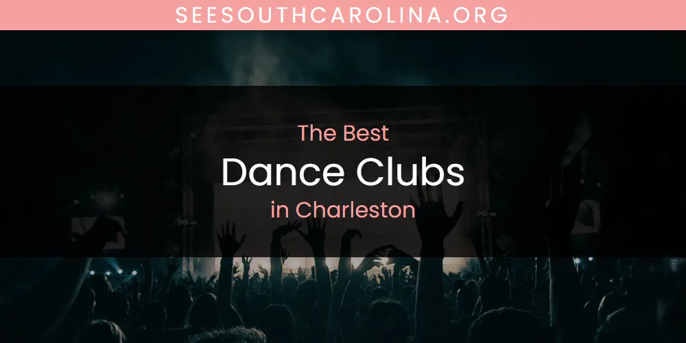 Best Dance Clubs in Charleston: 2026 Ultimate Guide