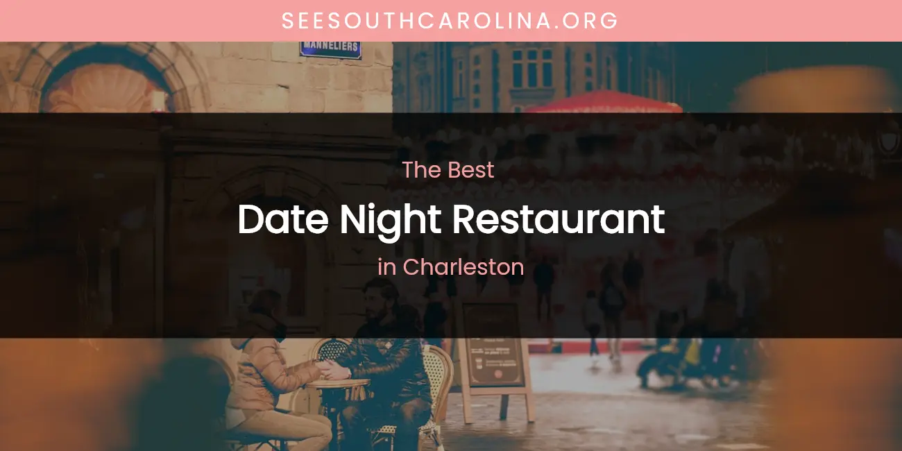 The Absolute Best Date Night Restaurant in Charleston featured