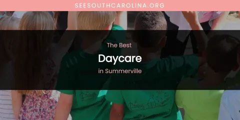 Summerville's Best Daycare