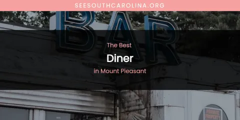 Mount Pleasant's Best Diner