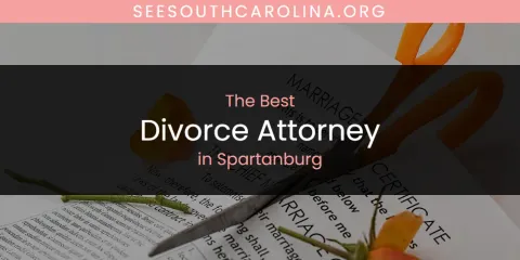 Spartanburg's Best Divorce Attorney