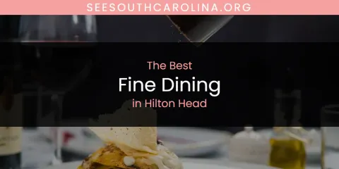 The Absolute Best Fine Dining in Hilton Head