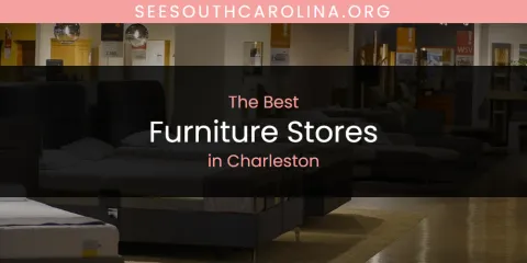 The Absolute Best Furniture Stores in Charleston
