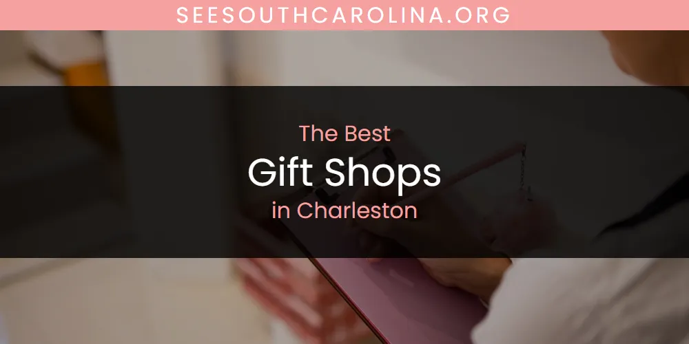 The Absolute Best Gift Shops in Charleston  [Updated 2025]