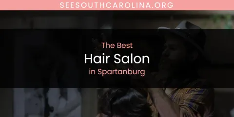 Spartanburg's Best Hair Salon
