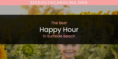 Surfside Beach's Best Happy Hour