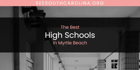 Myrtle Beach's Best High Schools