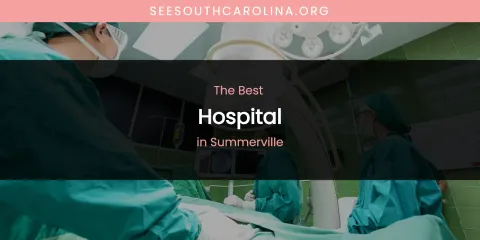 Summerville's Best Hospital