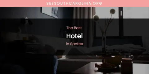 Santee's Best Hotel