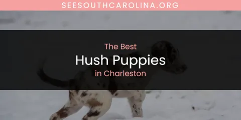 The Best Hush Puppies in Charleston