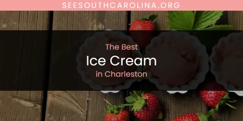 The Best Ice Cream in Charleston List