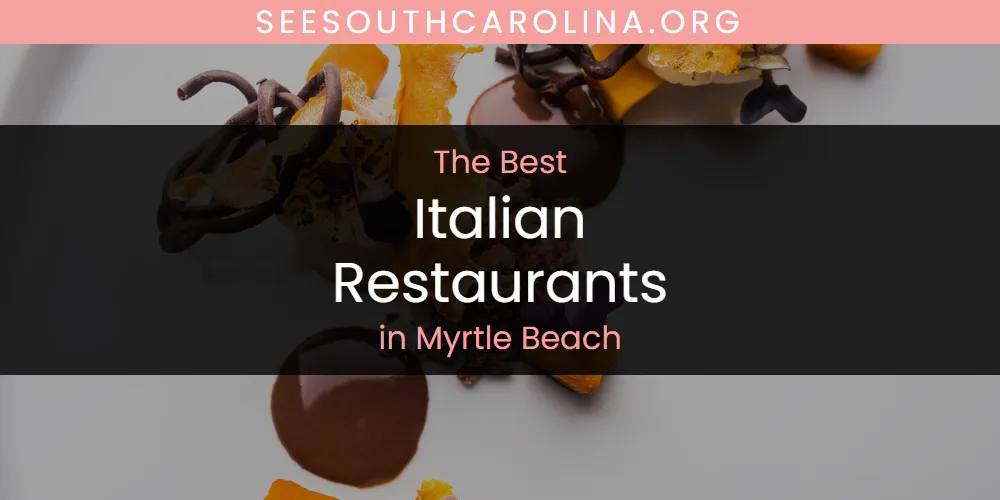 Myrtle Beach's Best Italian Restaurants featured