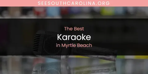 Myrtle Beach's Best Karaoke
