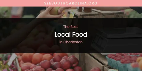 The Absolute Best Local Food in Charleston