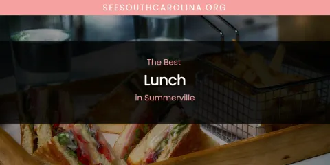 Summerville's Best Lunch