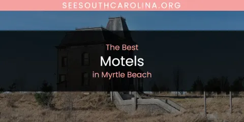 Myrtle Beach's Best Motels