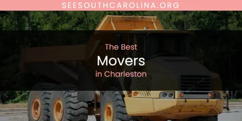 The Absolute Best Movers in Charleston