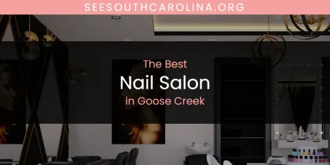 Goose Creek's Best Nail Salon Spots