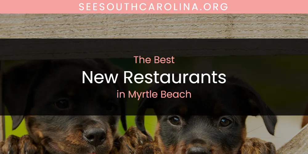 Best New Restaurants in Myrtle Beach: Complete Guide (2026)